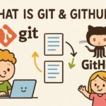 What is Git & GitHub? Explained Like You’re Five